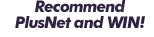 Recommend Plusnet and WIN!